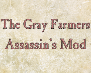 MOD Assassin's Mod The Grey Farmers