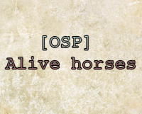 [OSP] Alive horses